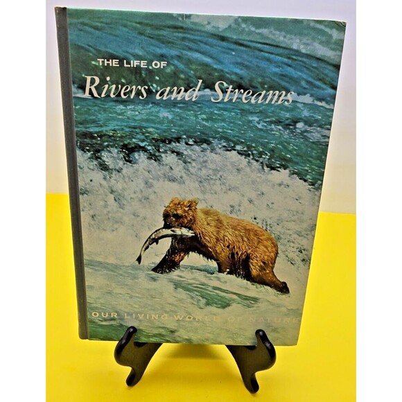 THE LIFE OF RIVERS AND STREAMS OUR LIVING WORLD OF NATURE SERIES 1967 b1 - Picture 1 of 15